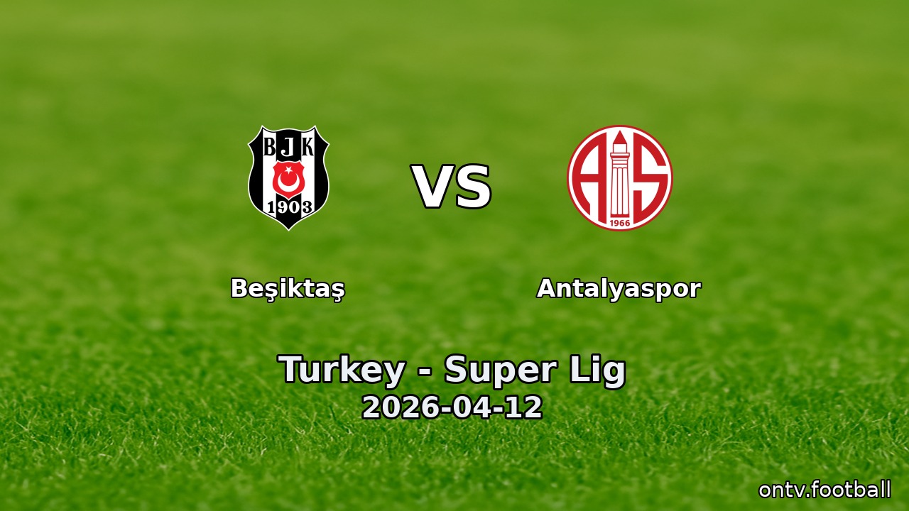 Beşiktaş vs Antalyaspor