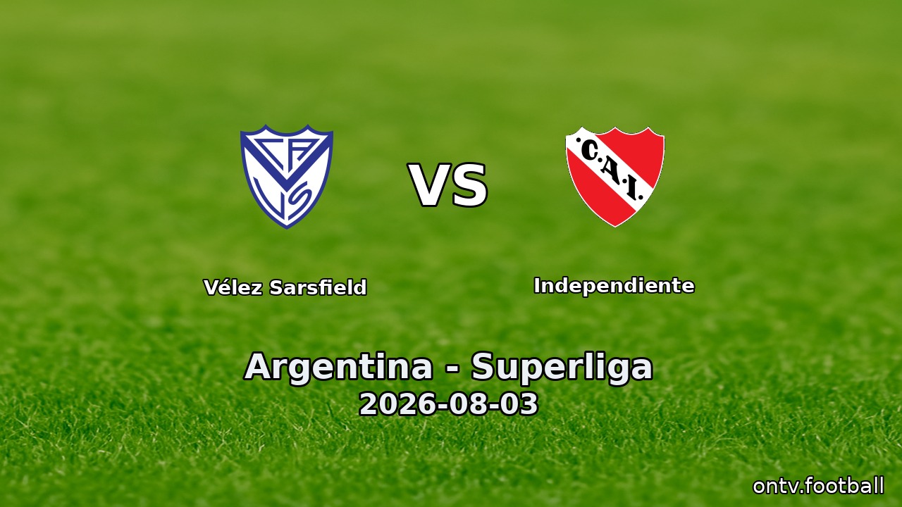 Vélez Sarsfield vs Independiente