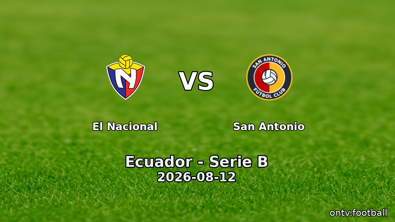 El Nacional vs San Antonio