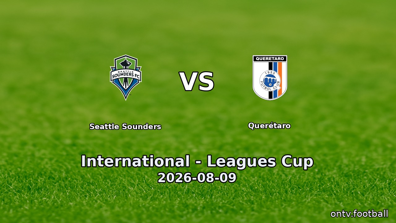 Seattle Sounders vs Querétaro