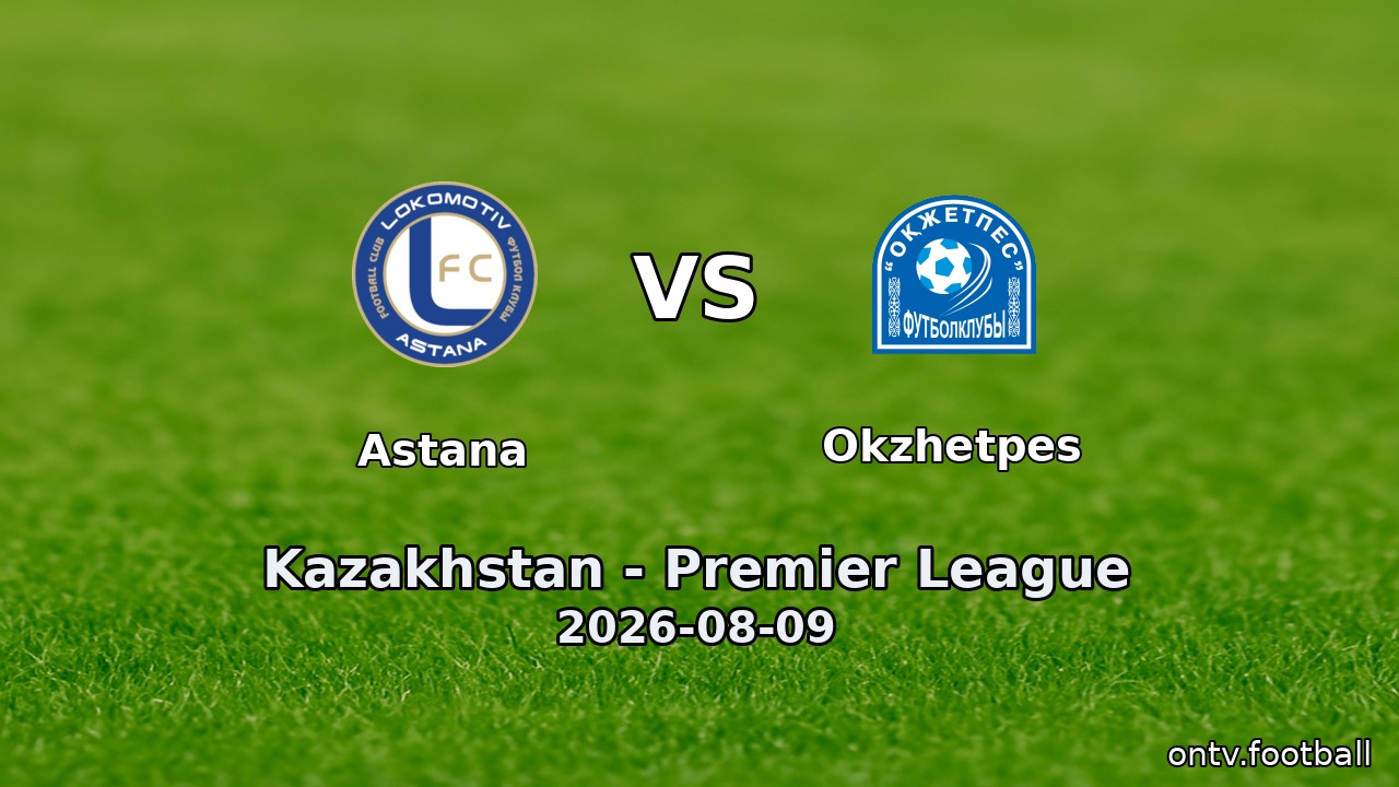 Astana vs Okzhetpes