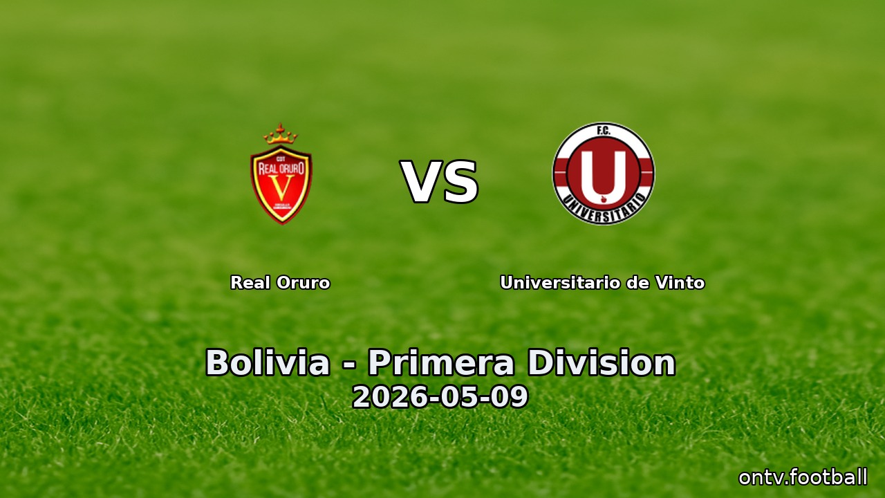 Real Oruro vs Universitario de Vinto