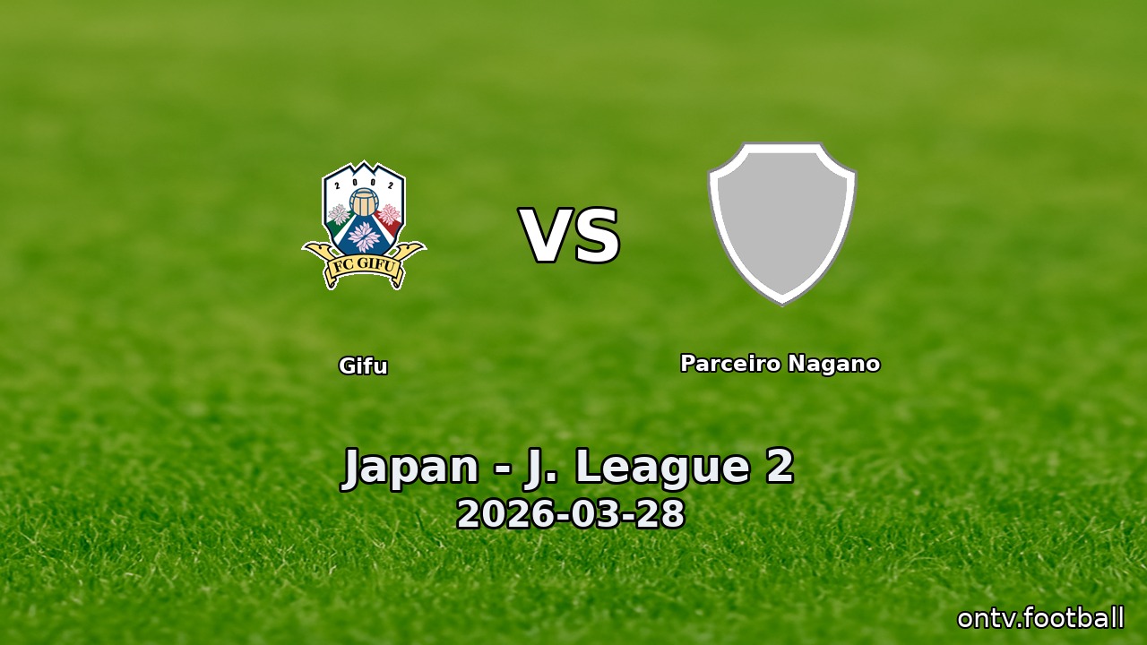 Gifu vs Parceiro Nagano