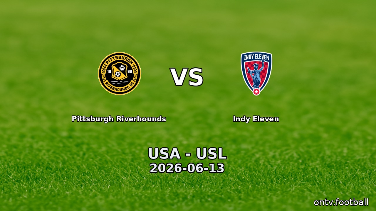 Pittsburgh Riverhounds vs Indy Eleven