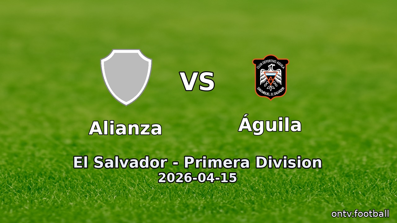 Alianza vs Águila