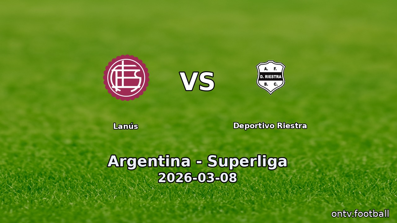 Lanús vs Deportivo Riestra