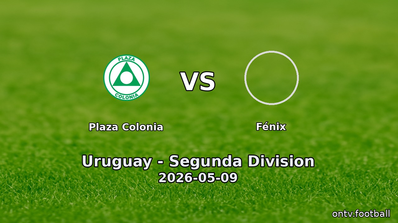 Plaza Colonia vs Fénix