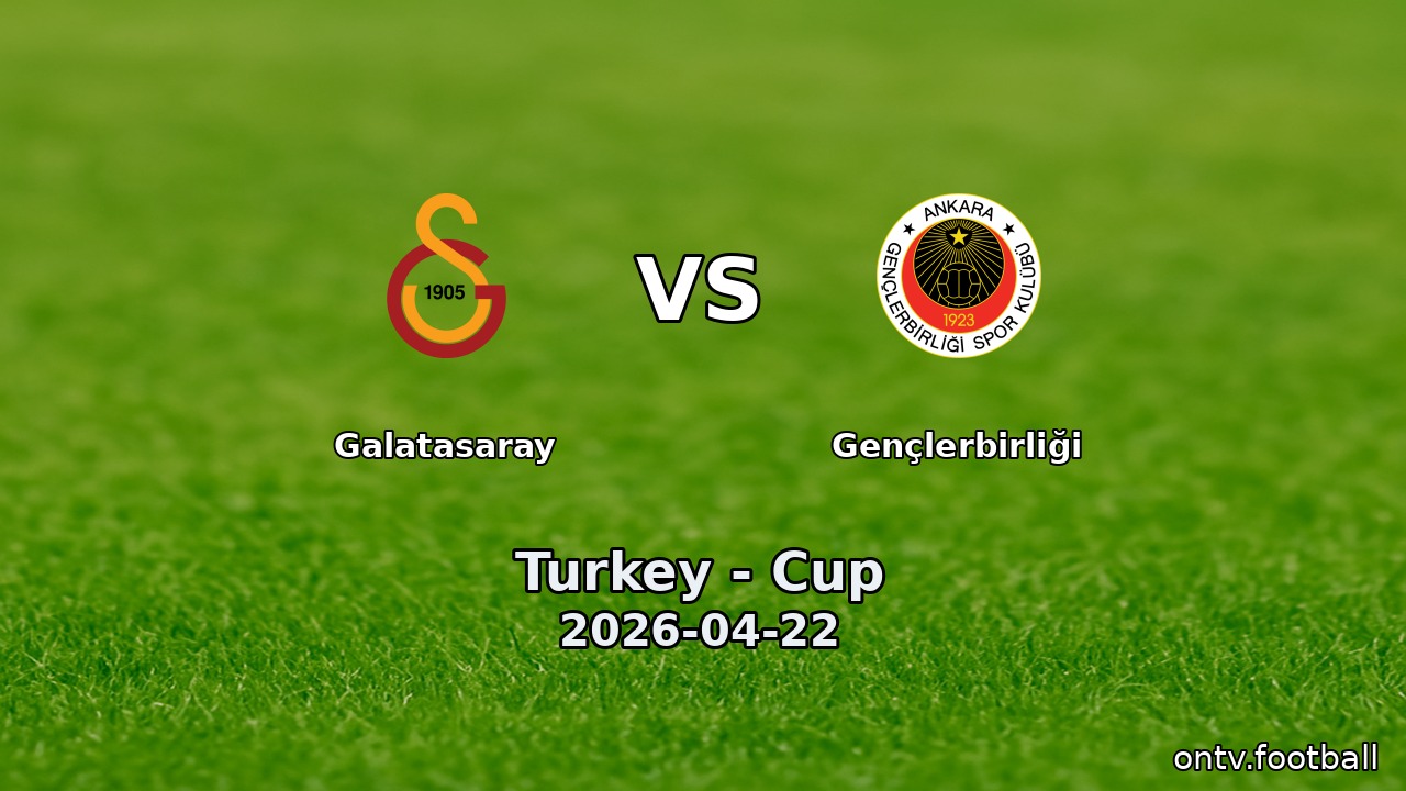 Galatasaray vs Gençlerbirliği