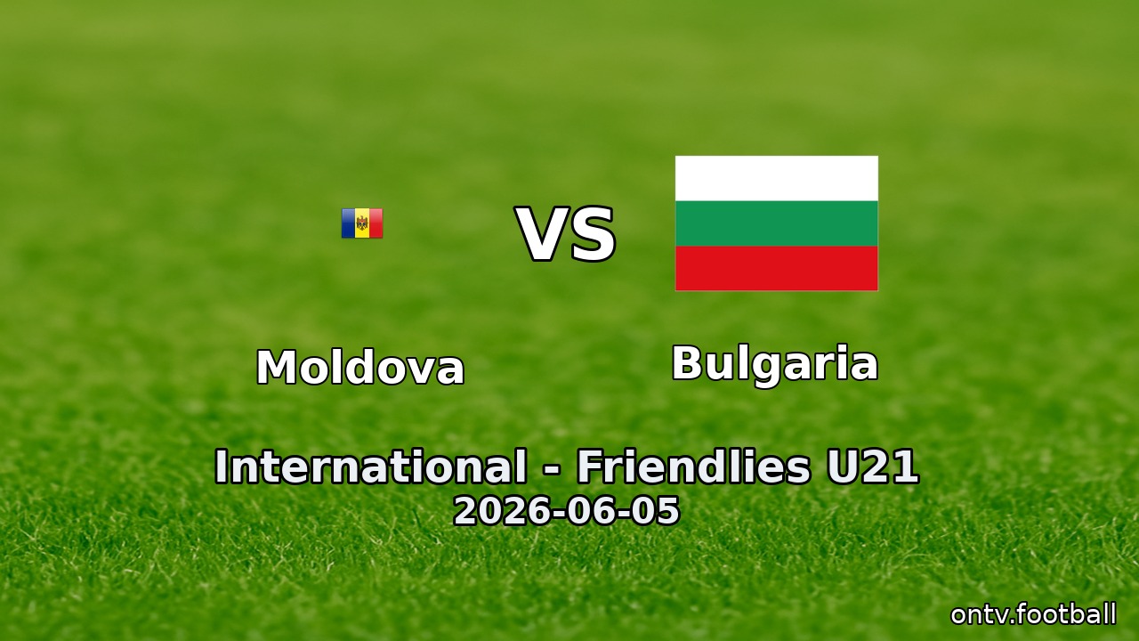 Moldova vs Bulgaria