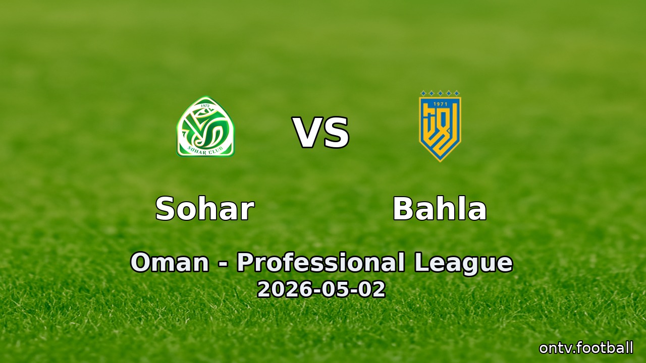 Sohar vs Bahla