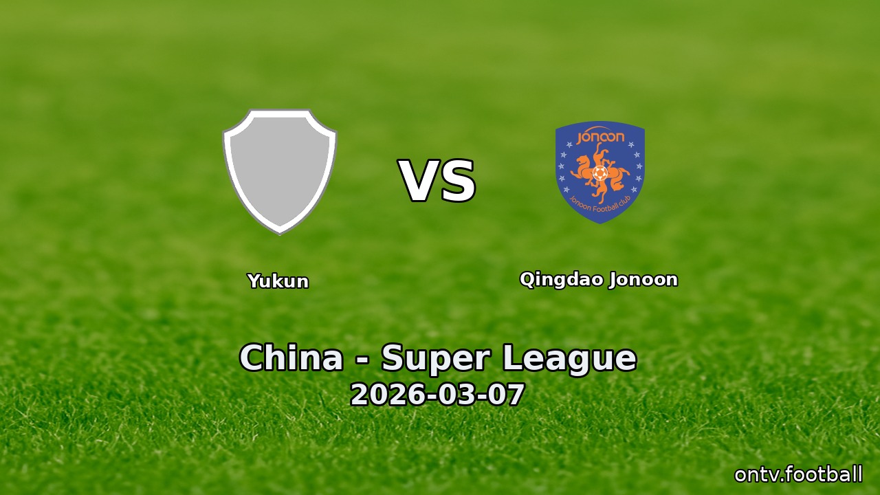 Yukun vs Qingdao Jonoon