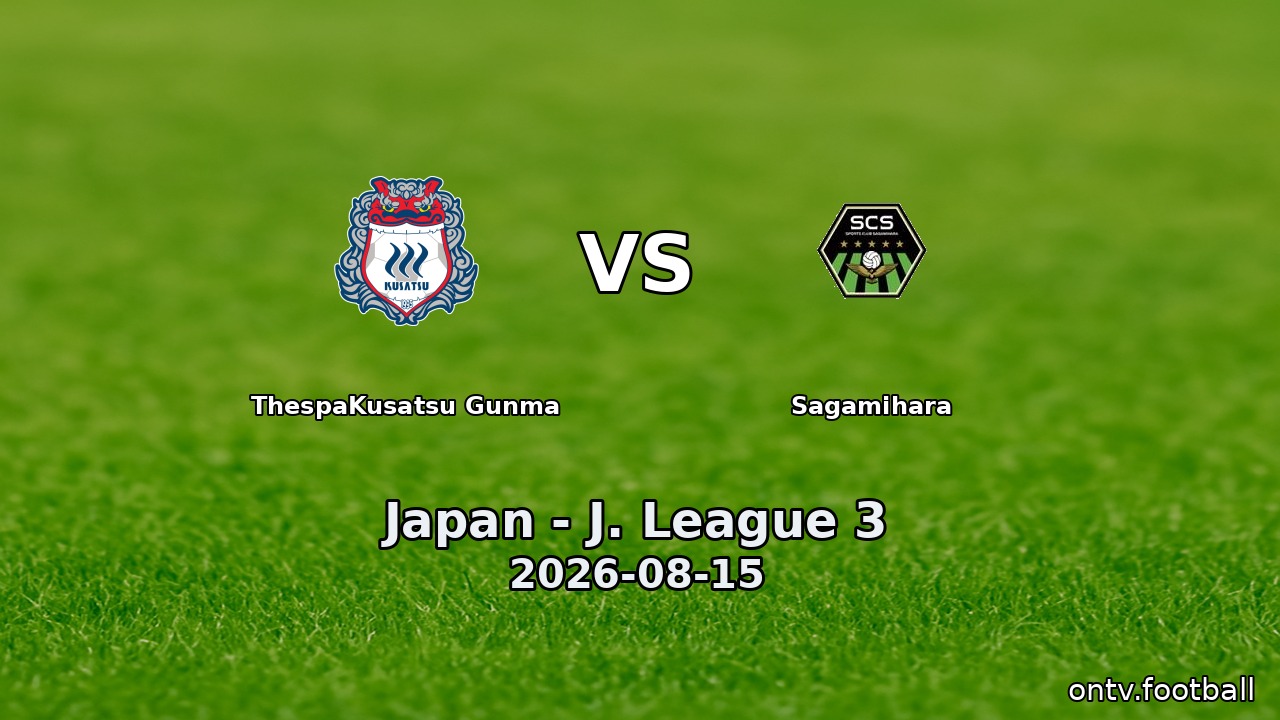 ThespaKusatsu Gunma vs Sagamihara