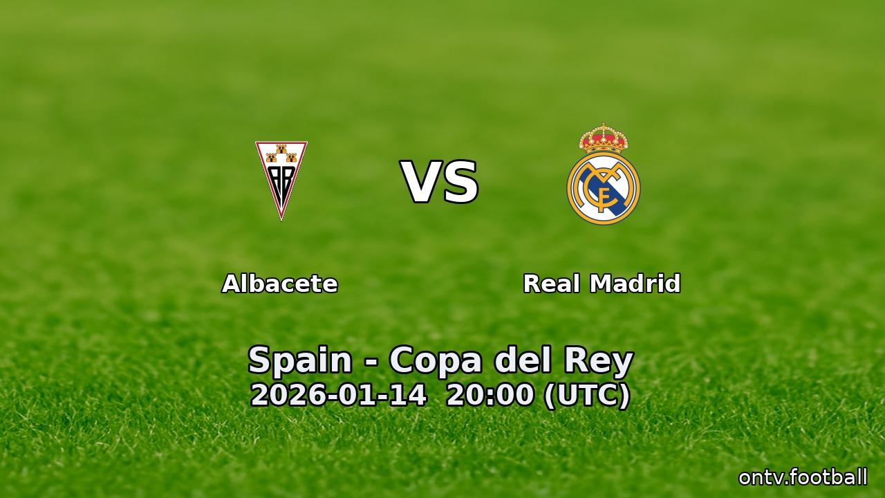 Albacete vs Real Madrid