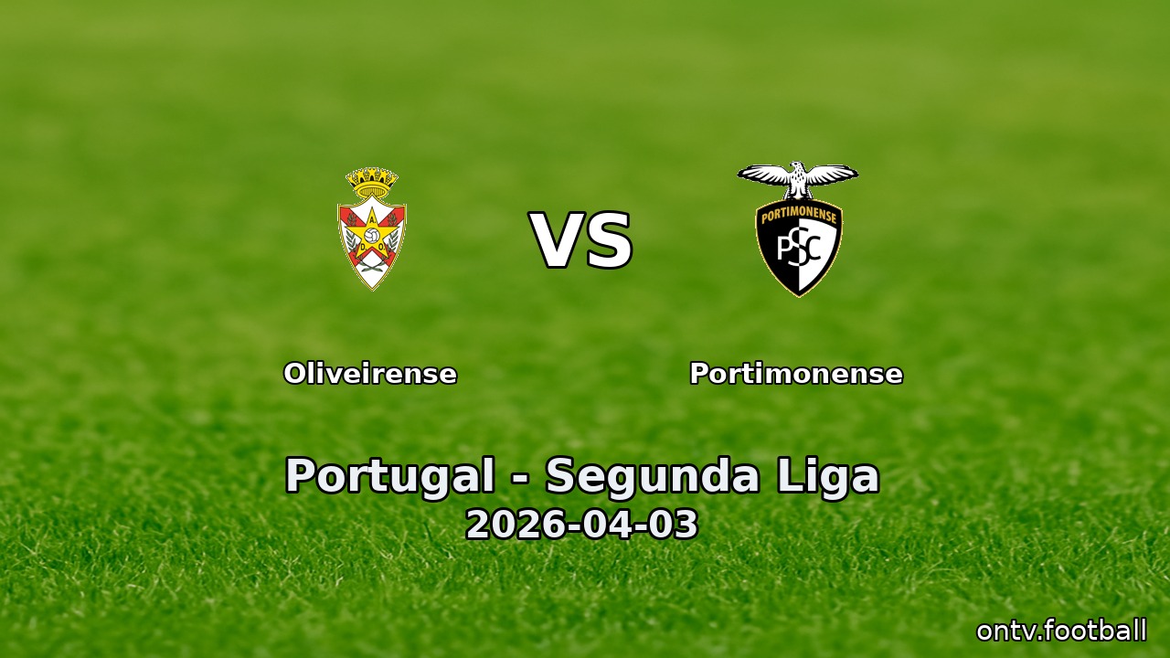 Oliveirense vs Portimonense