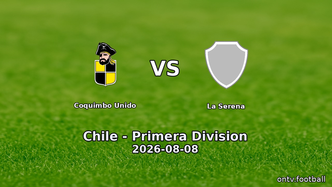 Coquimbo Unido vs La Serena