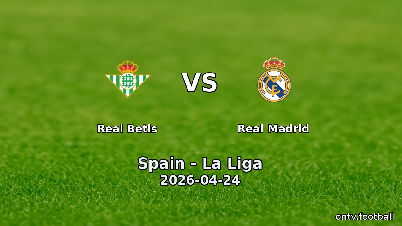 Real Betis vs Real Madrid