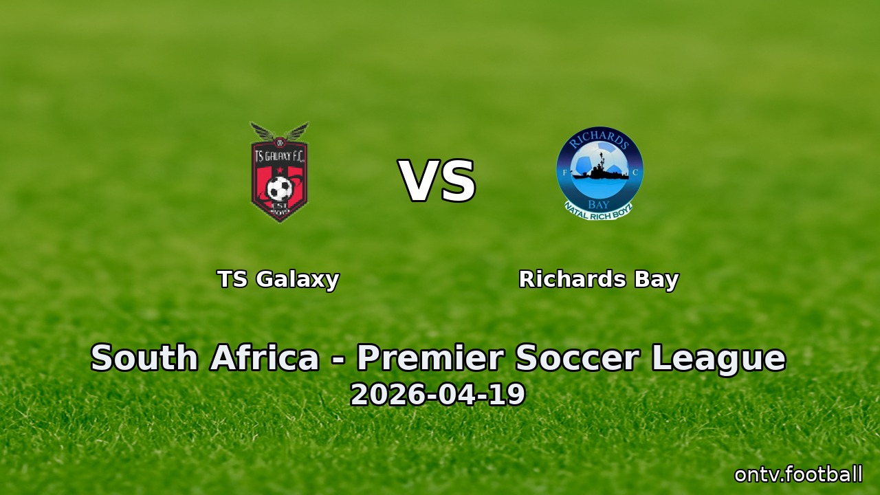 TS Galaxy vs Richards Bay