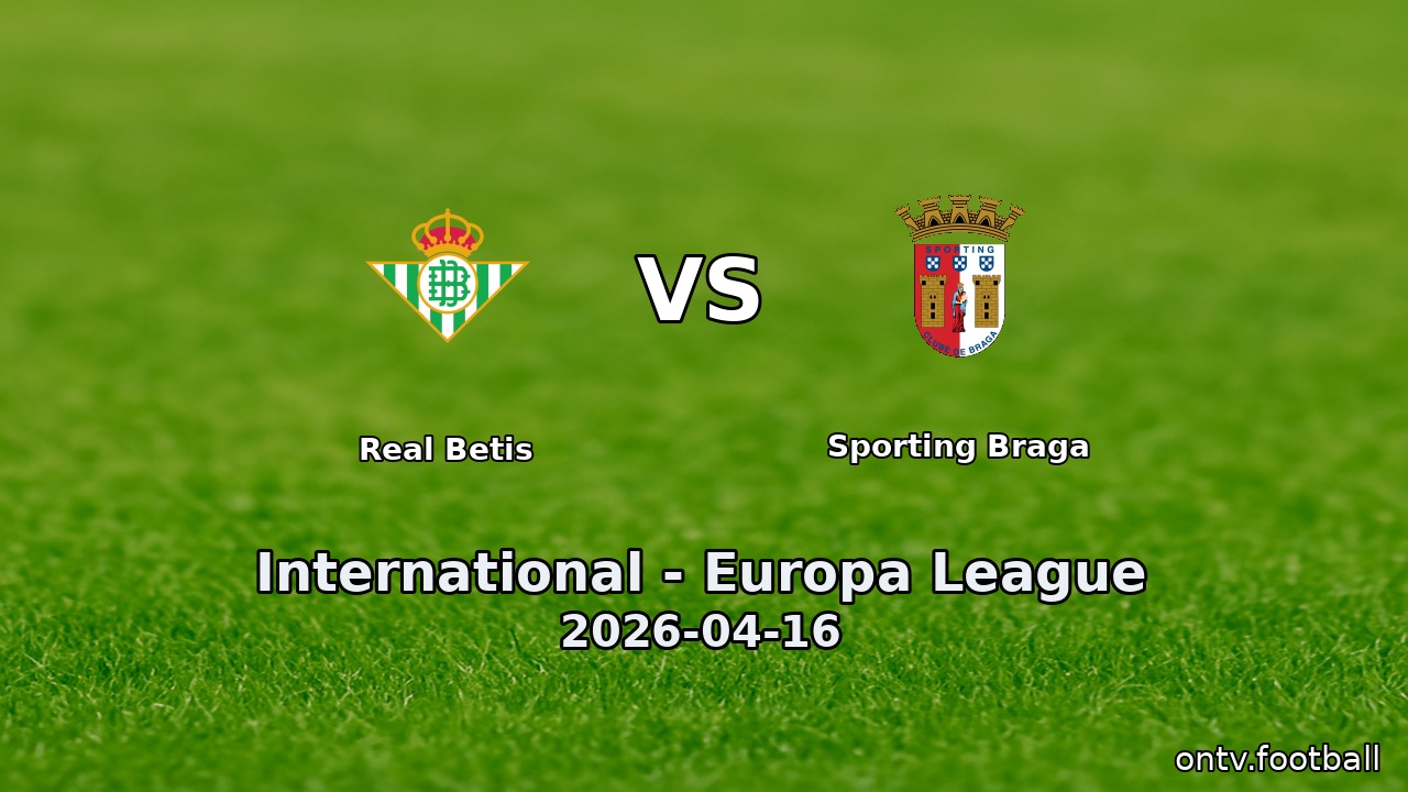 Real Betis vs Sporting Braga