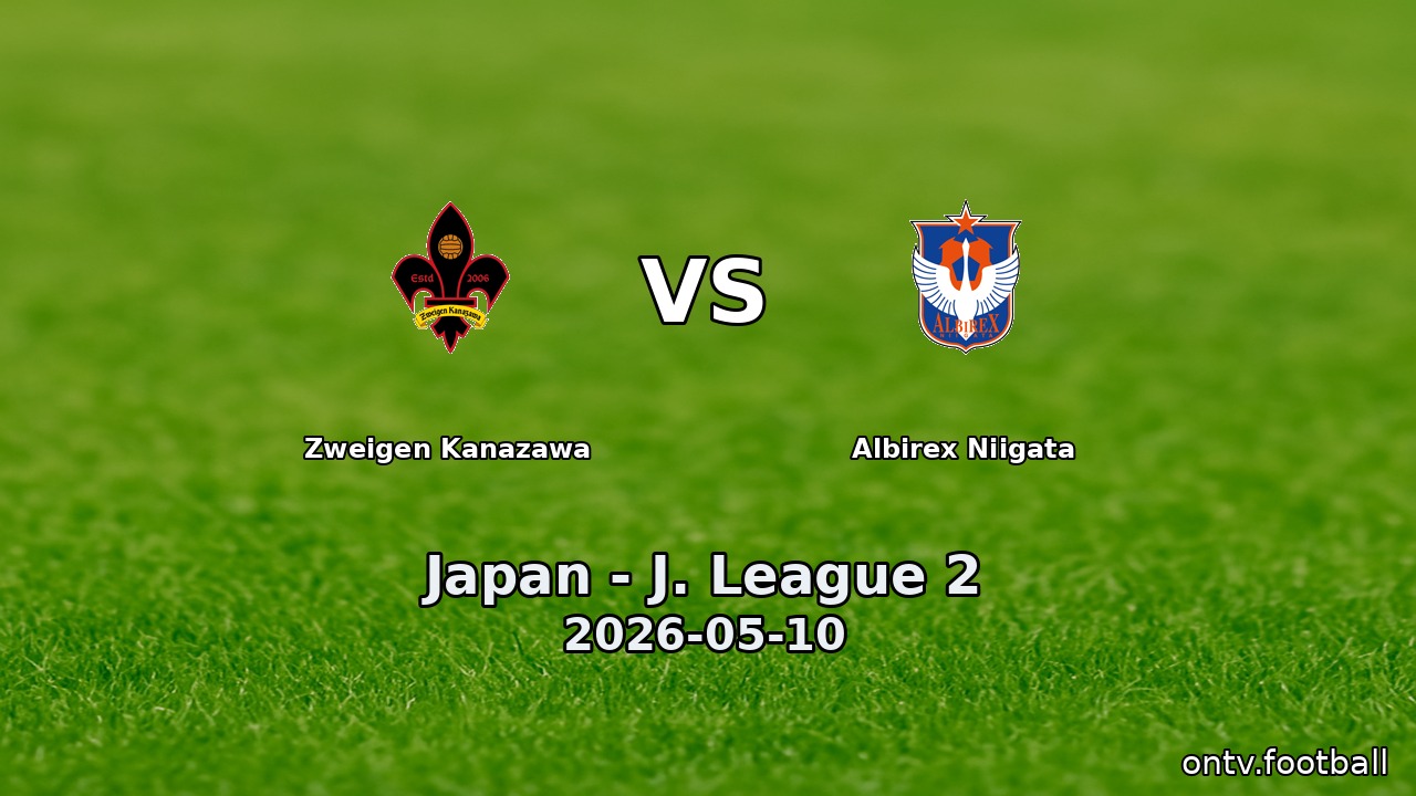Zweigen Kanazawa vs Albirex Niigata