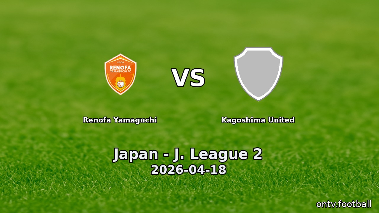 Renofa Yamaguchi vs Kagoshima United
