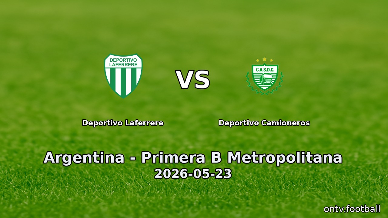 Deportivo Laferrere vs Deportivo Camioneros