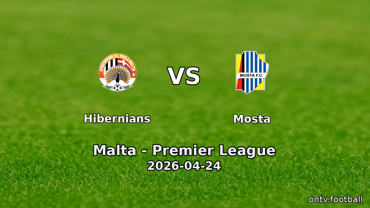 Hibernians vs Mosta