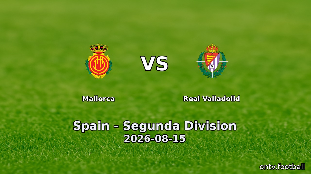 Mallorca vs Real Valladolid