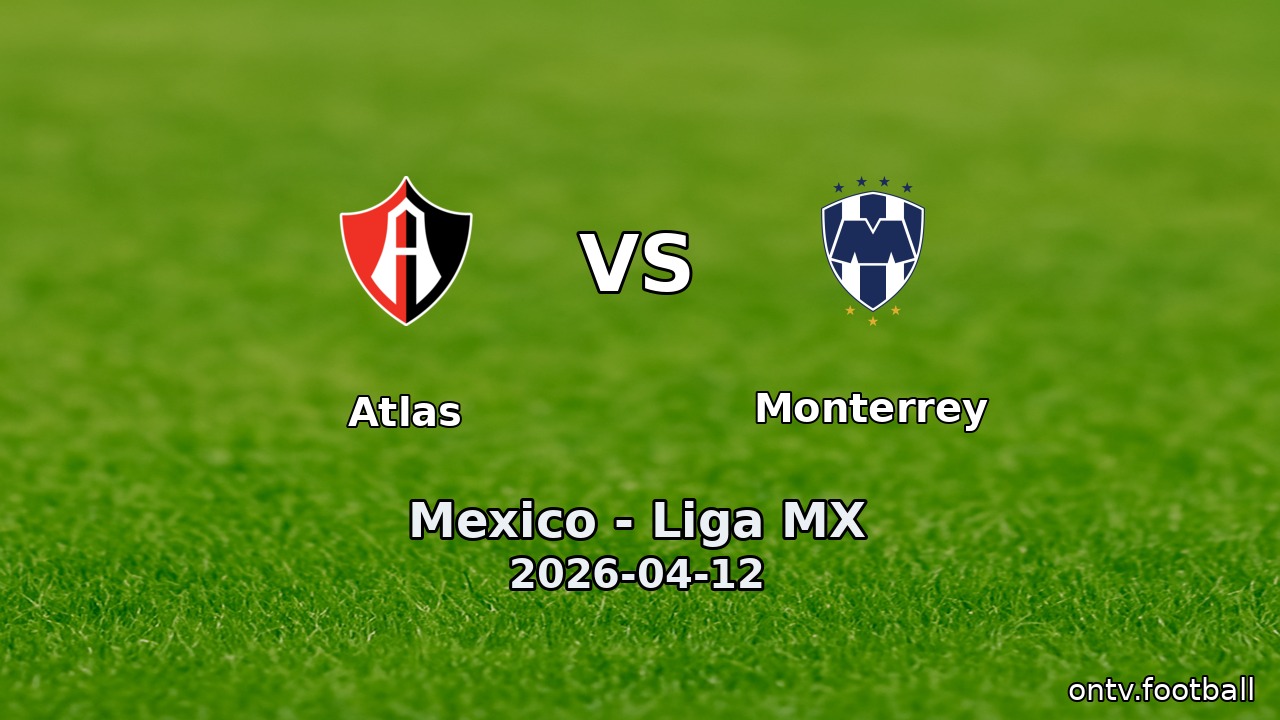 Atlas vs Monterrey