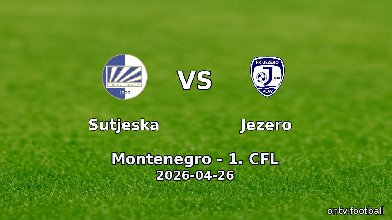 Sutjeska vs Jezero