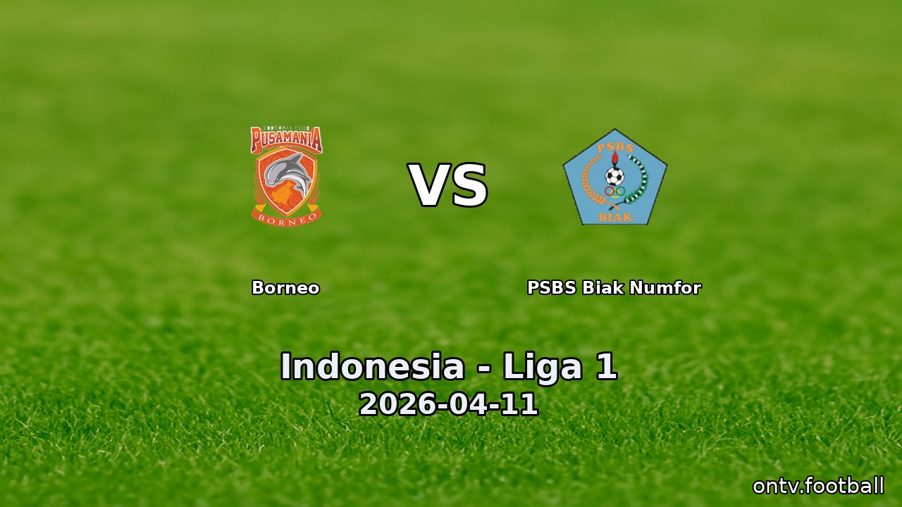 Borneo vs PSBS Biak Numfor