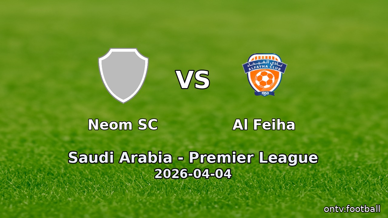 Neom SC vs Al Feiha