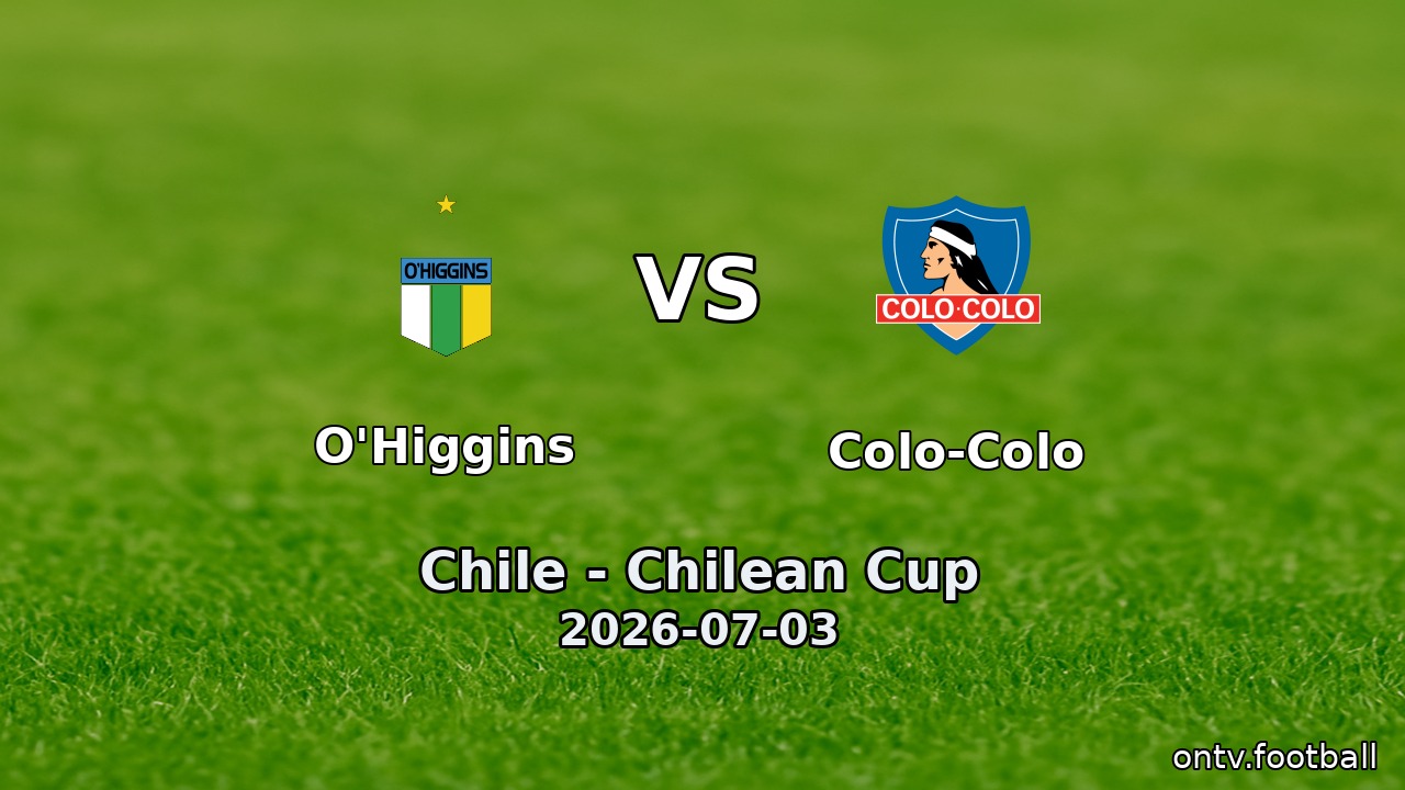 O'Higgins vs Colo-Colo