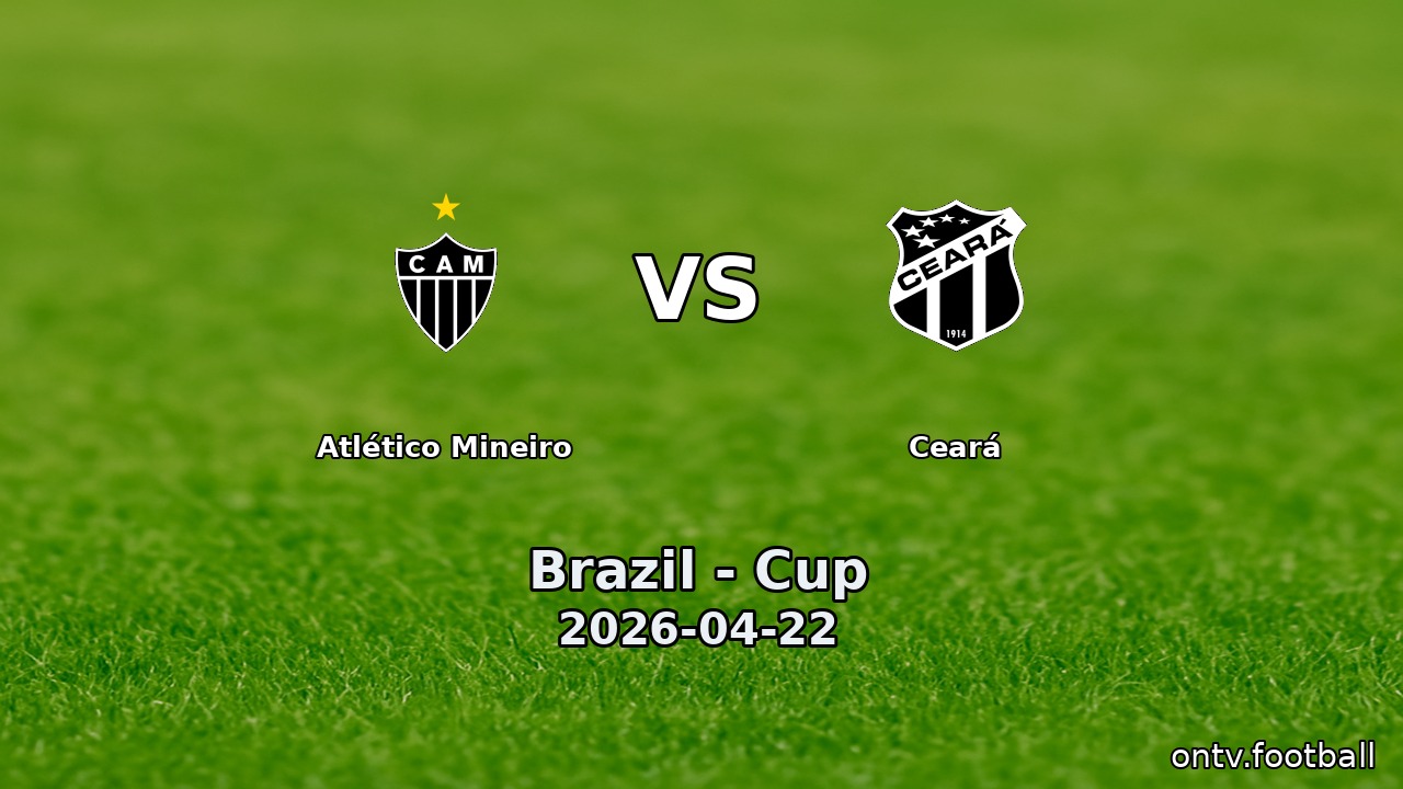 Atlético Mineiro vs Ceará