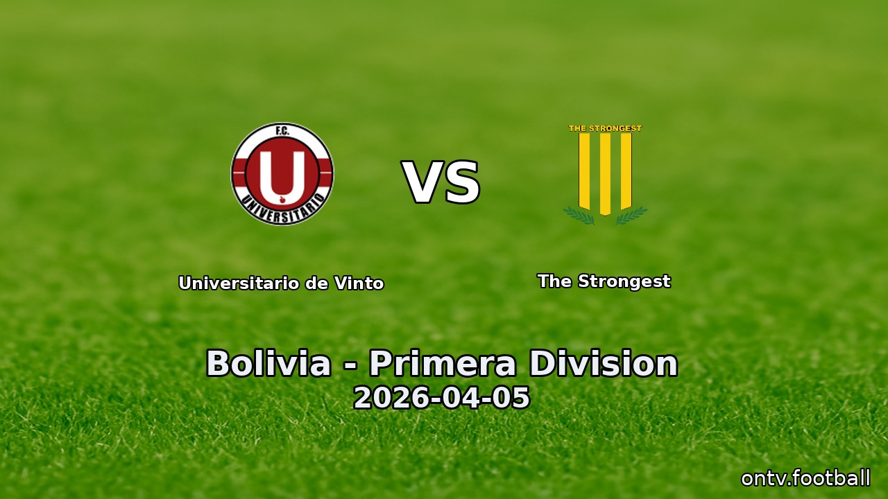 Universitario de Vinto vs The Strongest