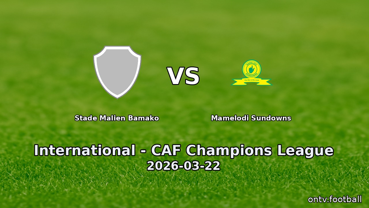 Stade Malien Bamako vs Mamelodi Sundowns