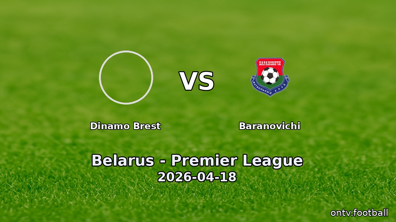 Dinamo Brest vs Baranovichi