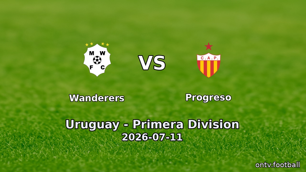 Wanderers vs Progreso