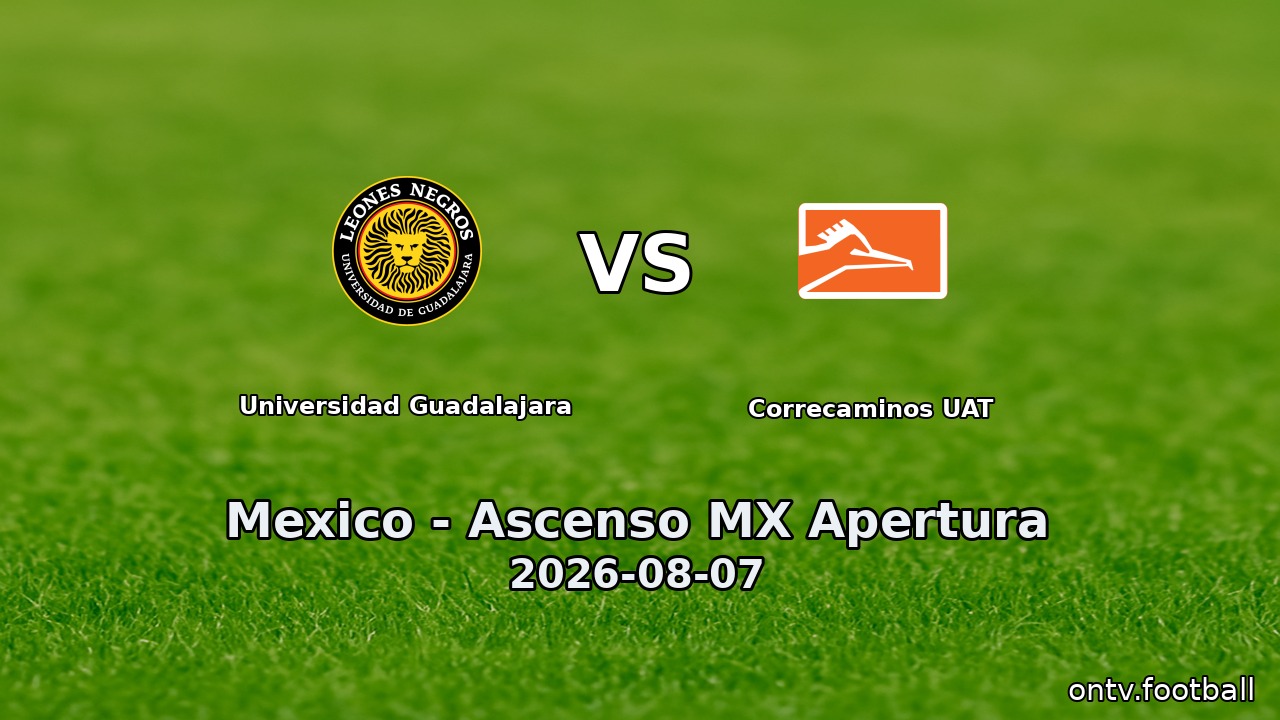 Universidad Guadalajara vs Correcaminos UAT