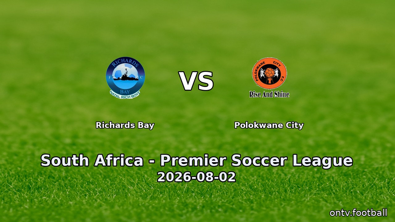 Richards Bay vs Polokwane City