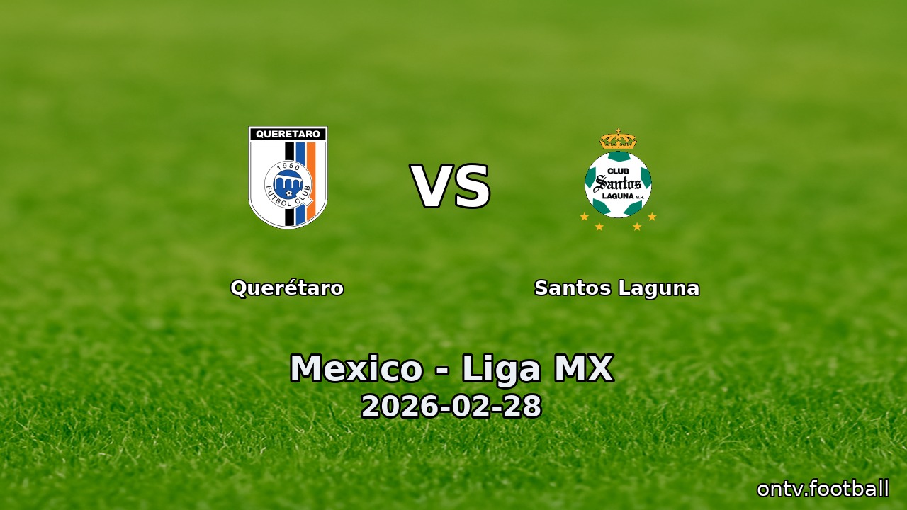 Querétaro vs Santos Laguna