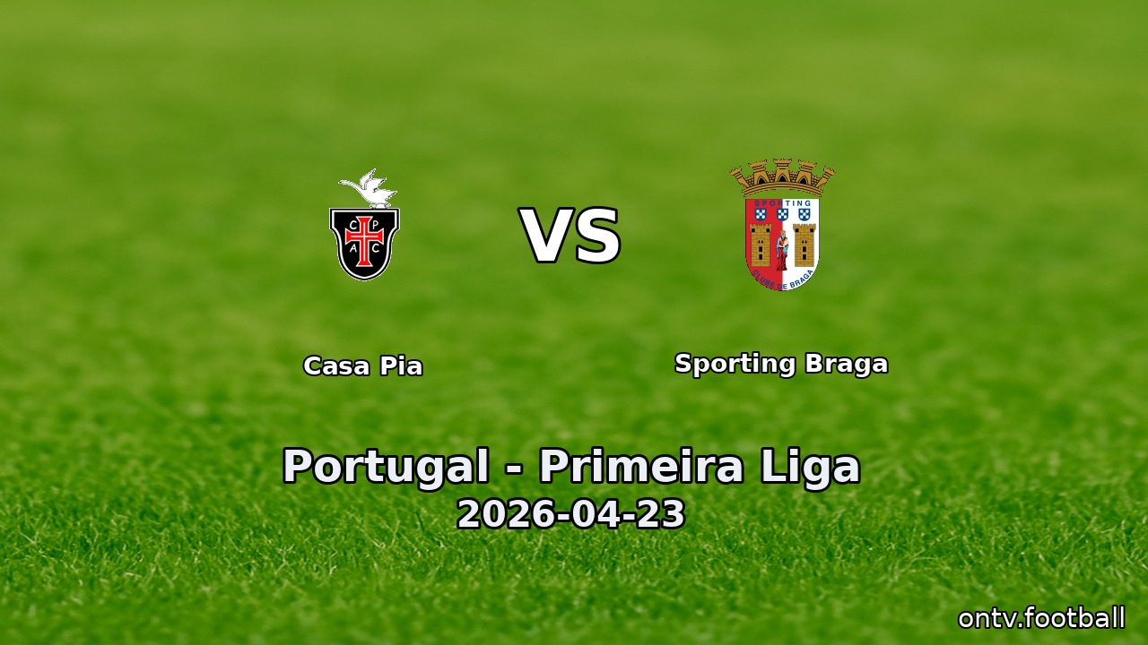 Casa Pia vs Sporting Braga
