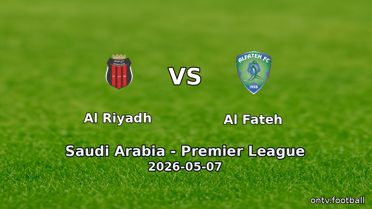 Al Riyadh vs Al Fateh