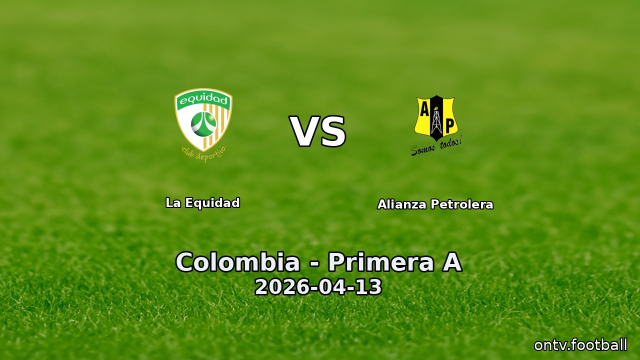 La Equidad vs Alianza Petrolera