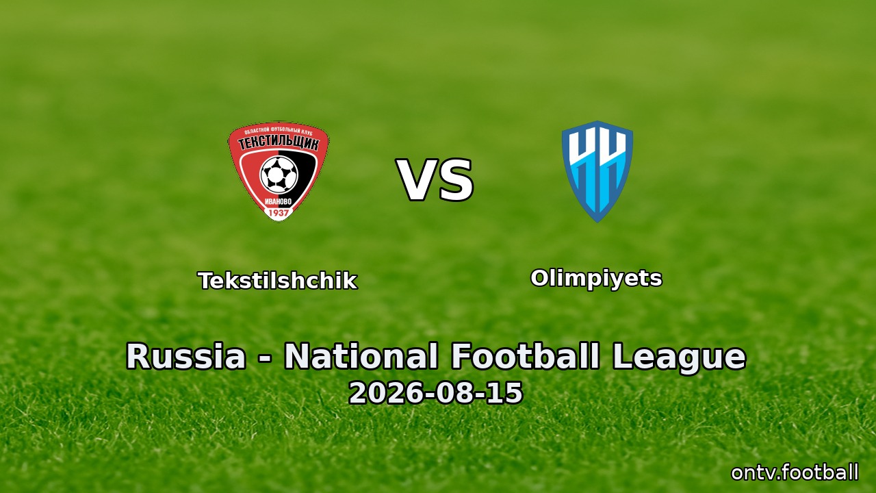 Tekstilshchik vs Olimpiyets