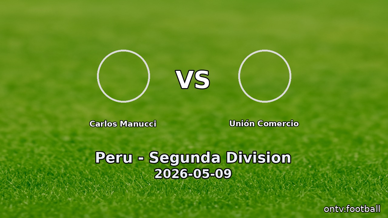Carlos Manucci vs Unión Comercio