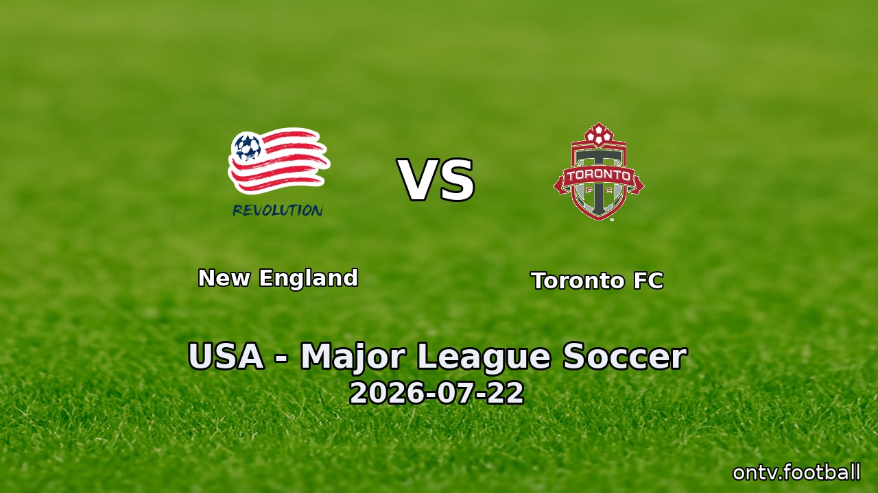 New England vs Toronto FC
