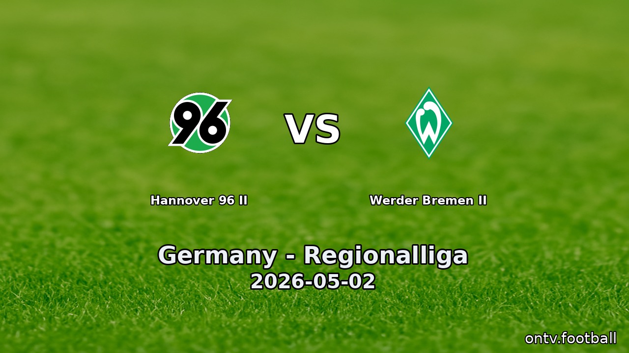 Hannover 96 II vs Werder Bremen II
