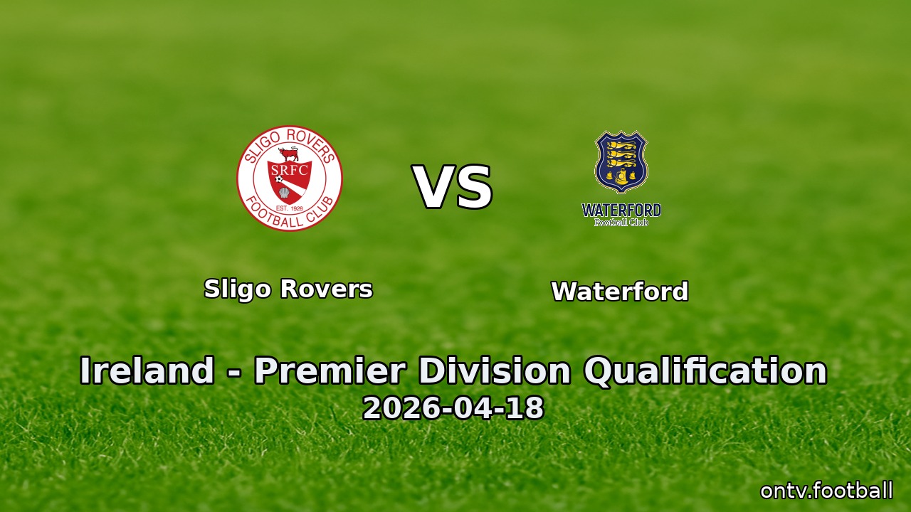 Sligo Rovers vs Waterford