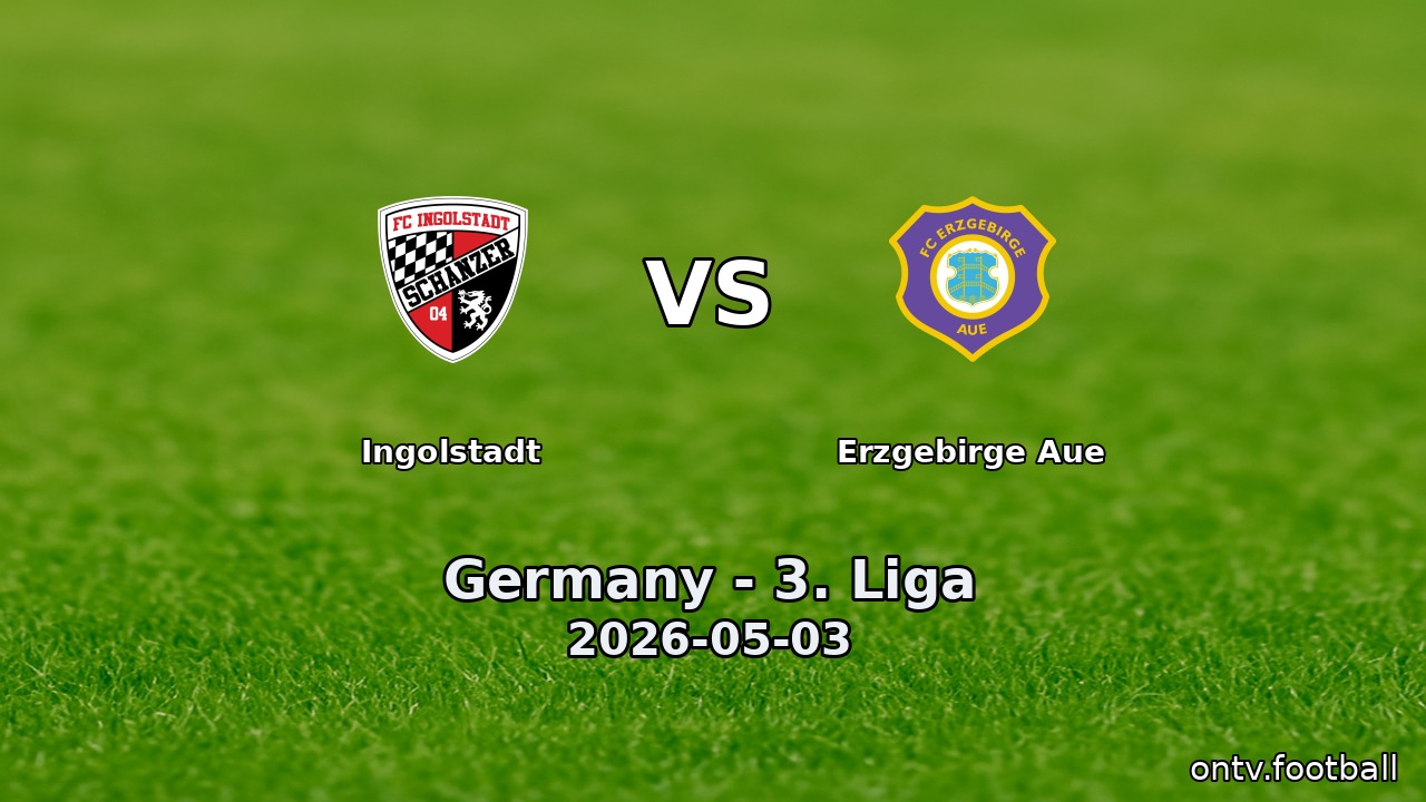 Ingolstadt vs Erzgebirge Aue