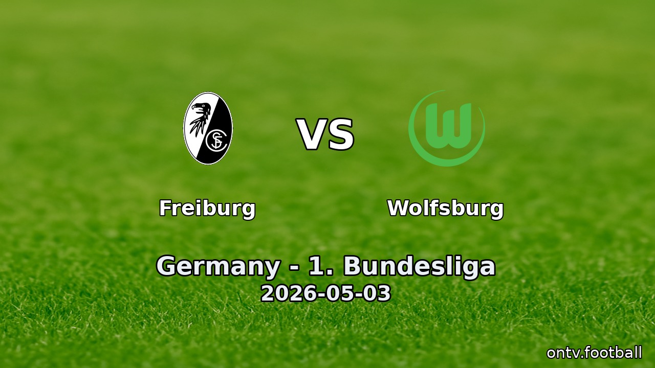Freiburg vs Wolfsburg